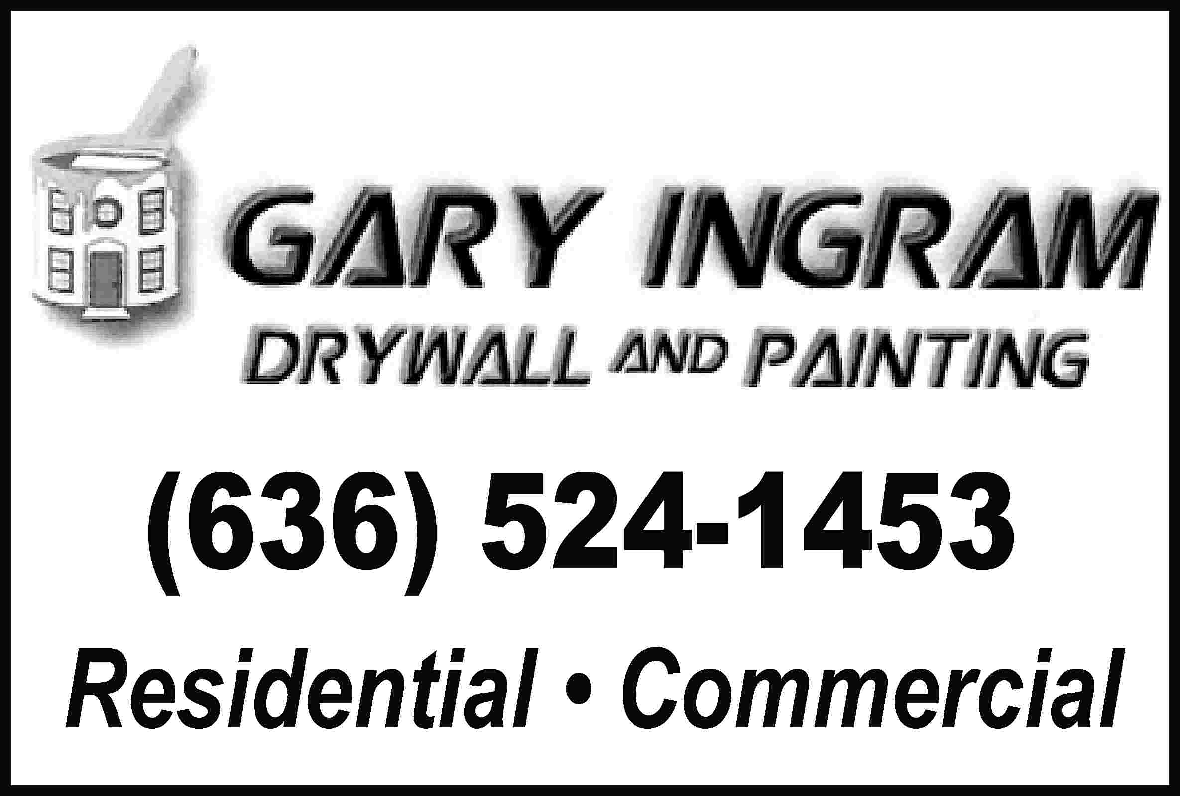 (636) 524-1453 Residential •  (636) 524-1453 Residential • Commercial